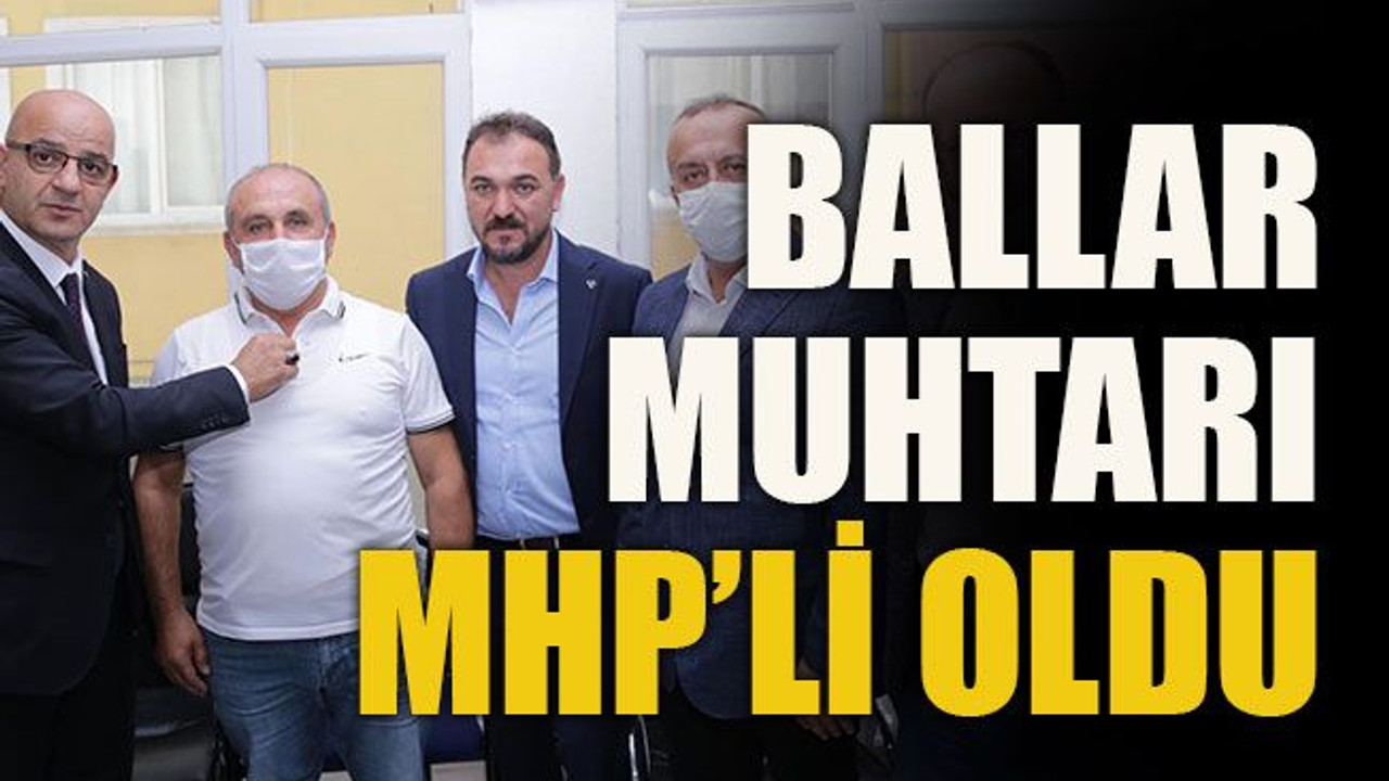 Ballar muhtarı MHP’li oldu