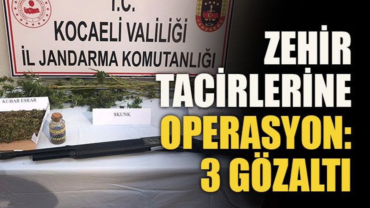 Zehir tacirlerine operasyon: 3 gözaltı