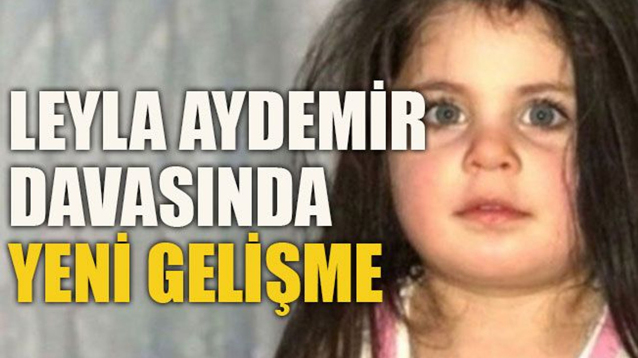 Leyla Aydemir davasında yeni gelişme