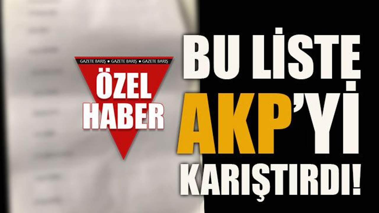 Bu liste AKP’yi karıştırdı!