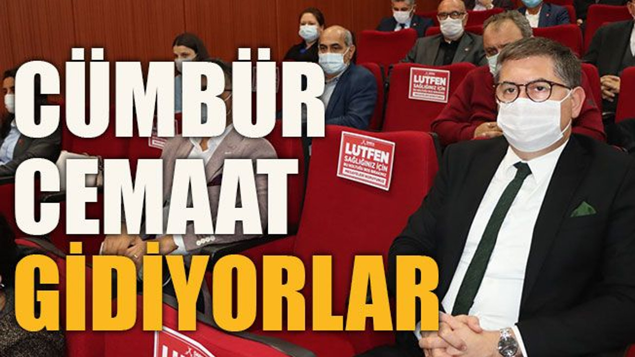 Cümbür cemaat gidiyorlar