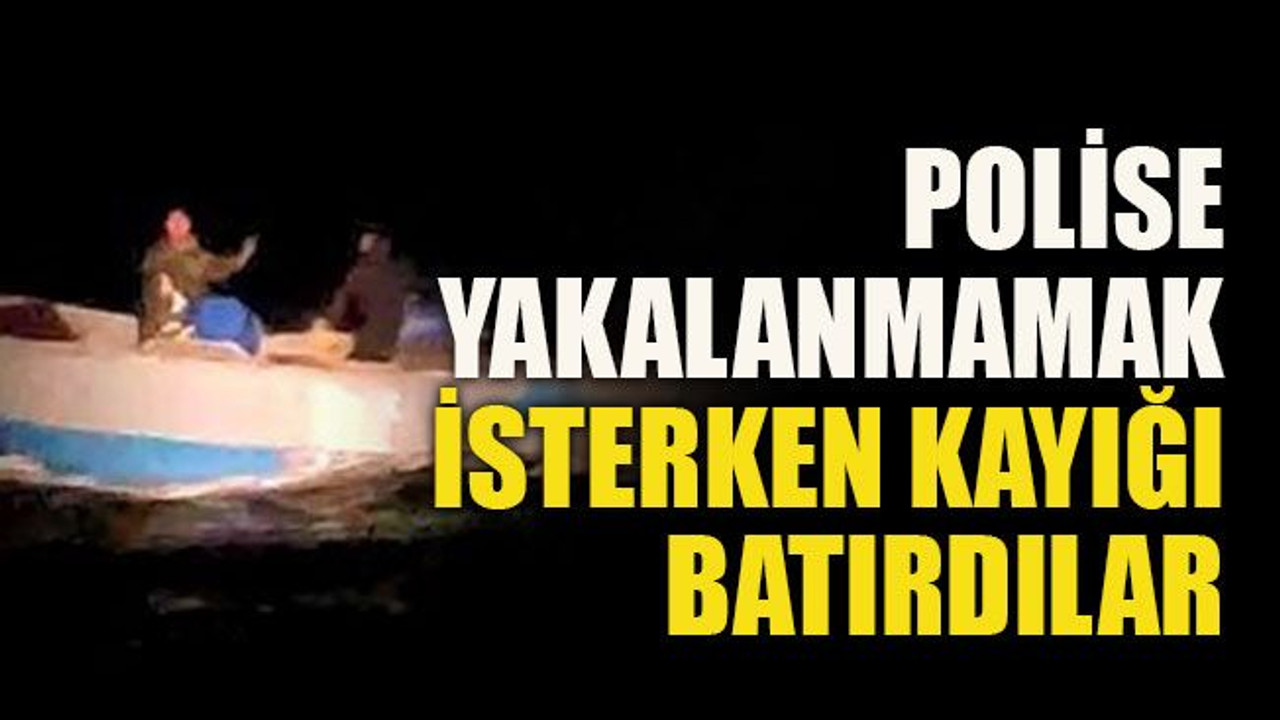 Polise yakalanmamak isterken kayığı batırdılar