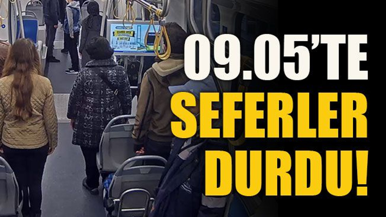 09.05’te seferler durdu!