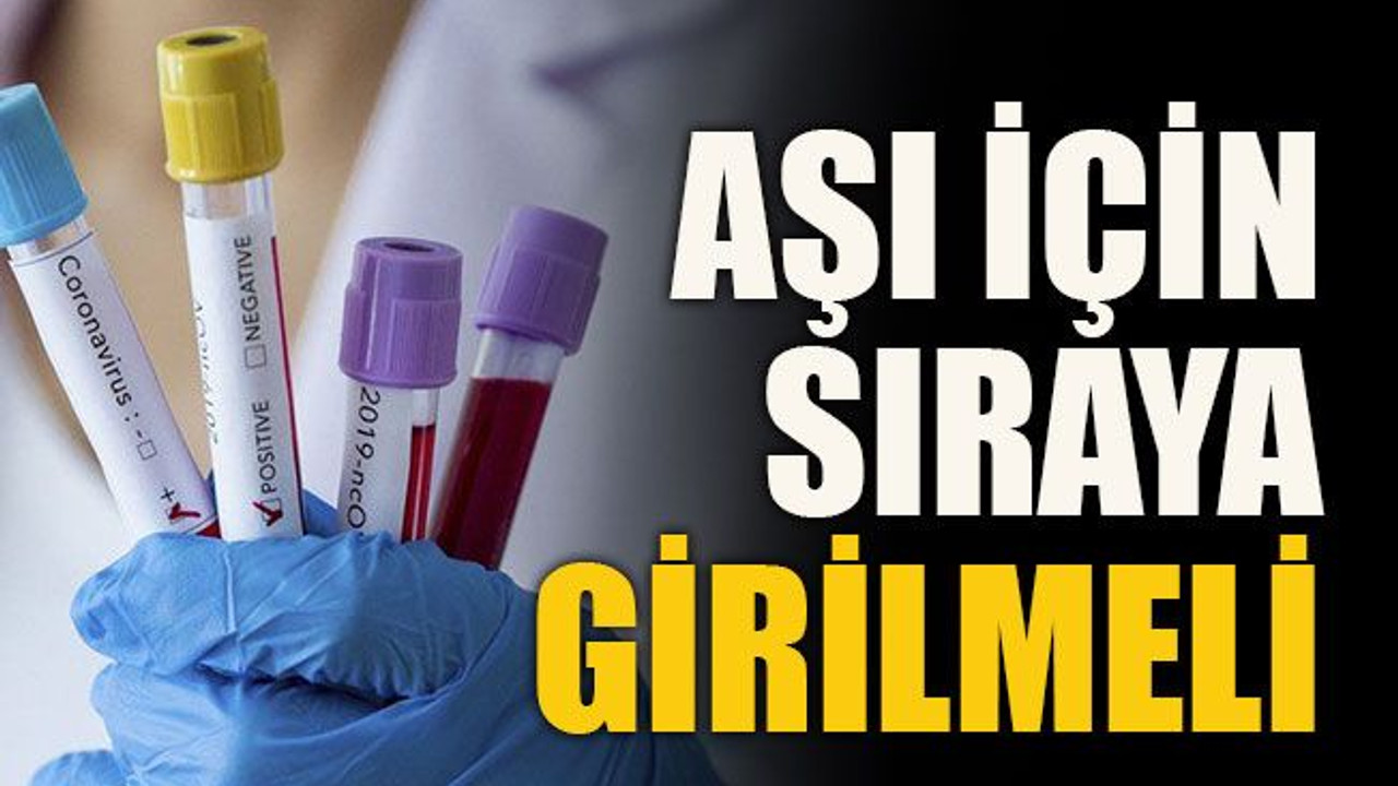 Aşı için sıraya girilmeli