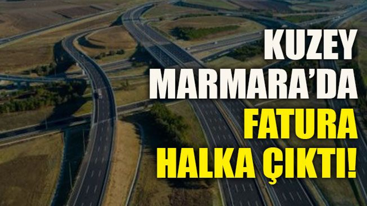 Kuzey Marmara’da fatura halka çıktı!