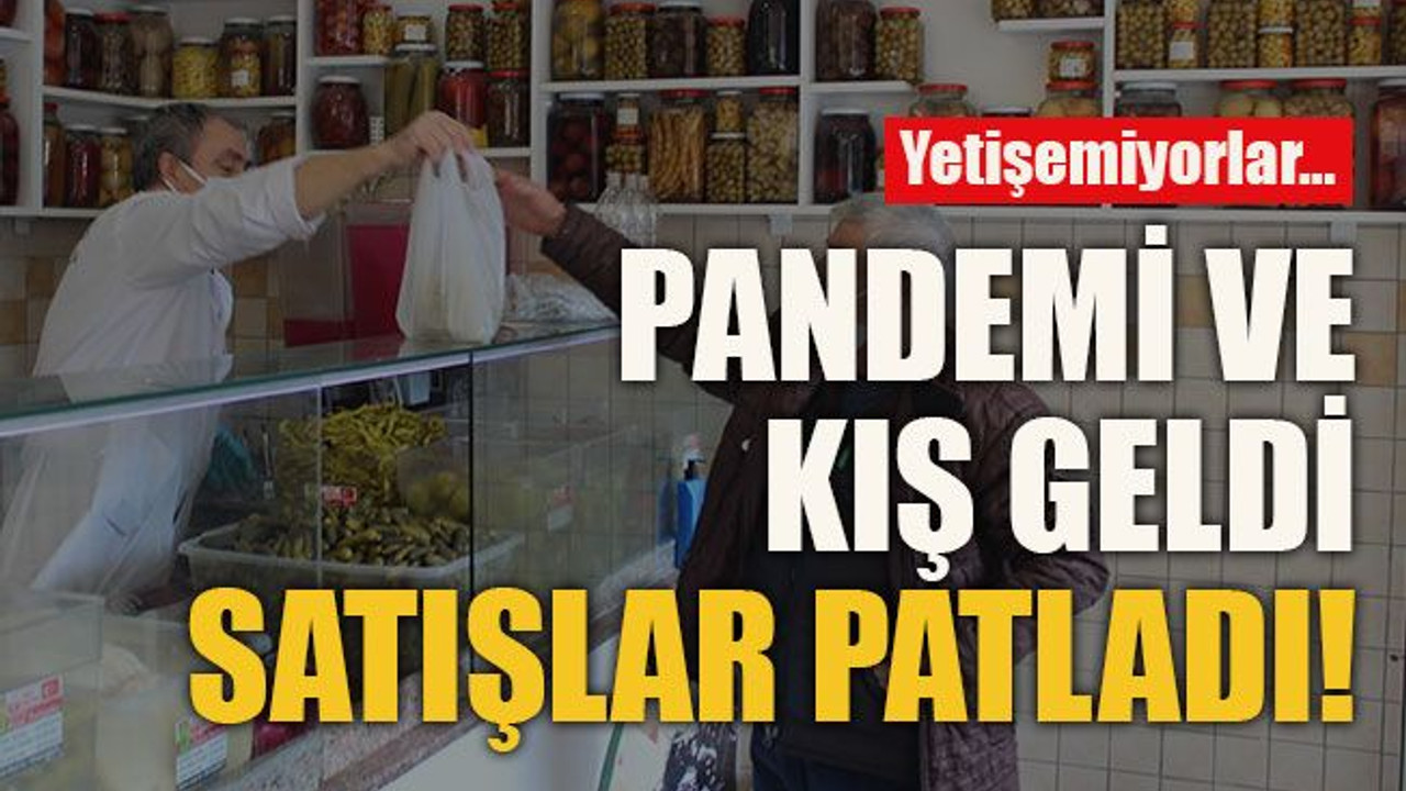 Yetişemiyorlar… Pandemi ve kış geldi satışlar patladı!