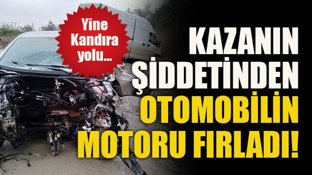 Yine Kandıra yolu… Kazanın şiddetinden otomobilin motoru fırladı!