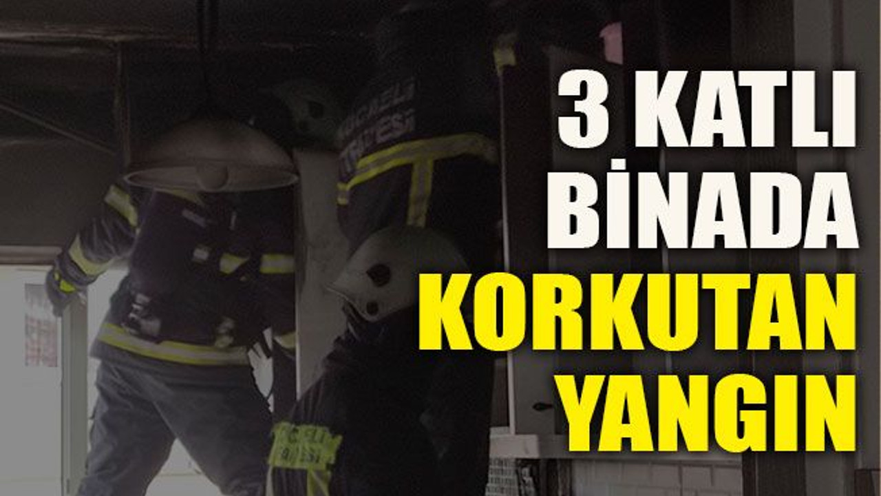 3 katlı binada korkutan yangın