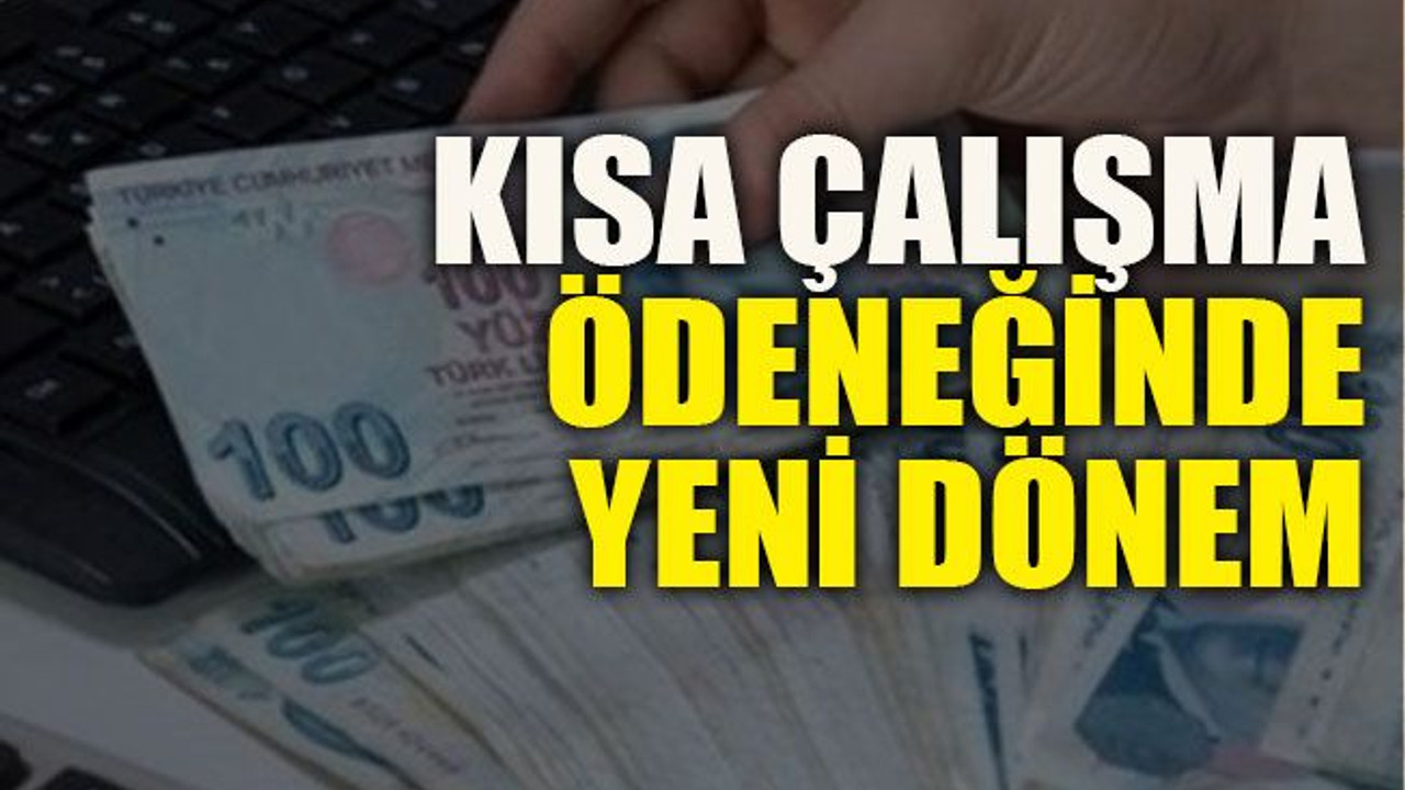 Kısa çalışma ödeneğinde yeni dönem