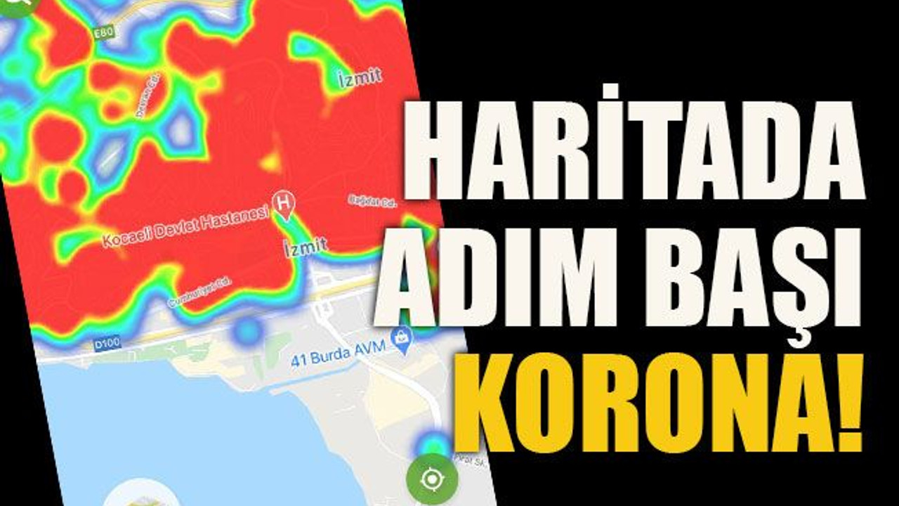 Haritada adım başı korona!