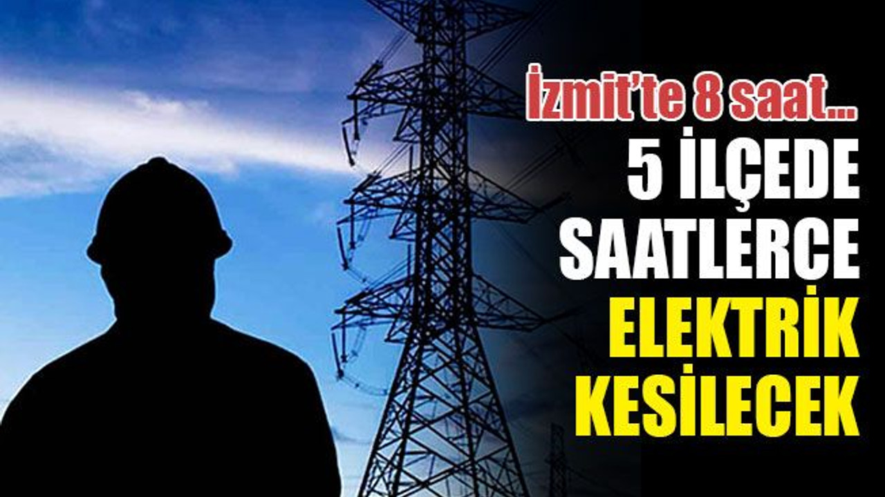 5 ilçede saatlerce elektrik kesilecek (25 Kasım Çarşamba)