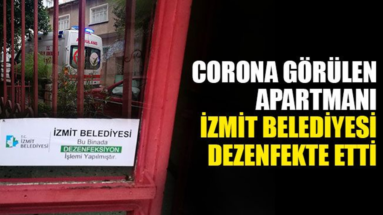 Korona görülen apartmanı, İzmit Belediyesi dezenfekte etti