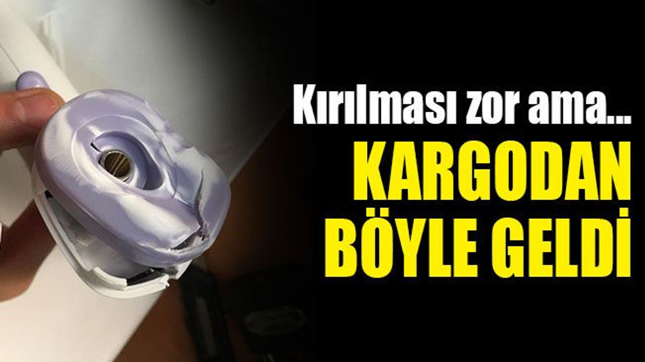 Kırılması zor olan cihaz bile kırık gelmiş!