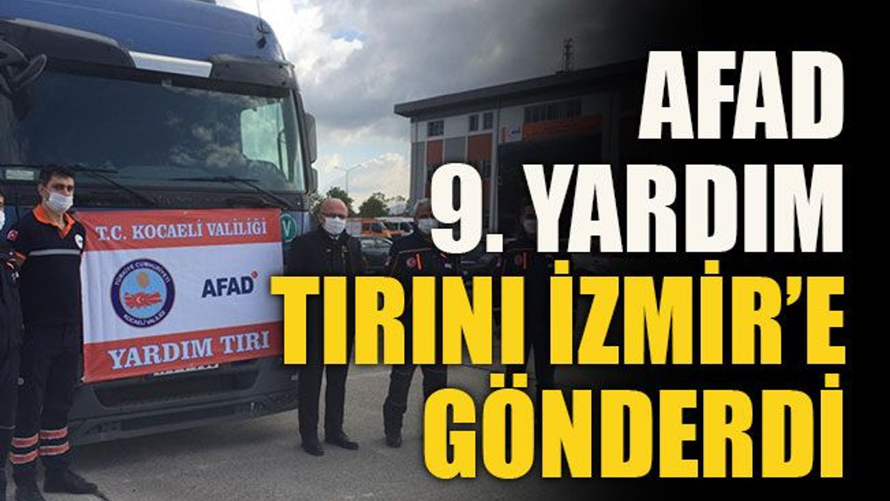 AFAD 9. yardım tırını İzmir’e gönderdi