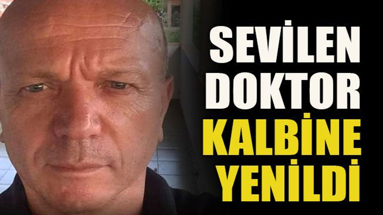 Sevilen doktor kalbine yenildi