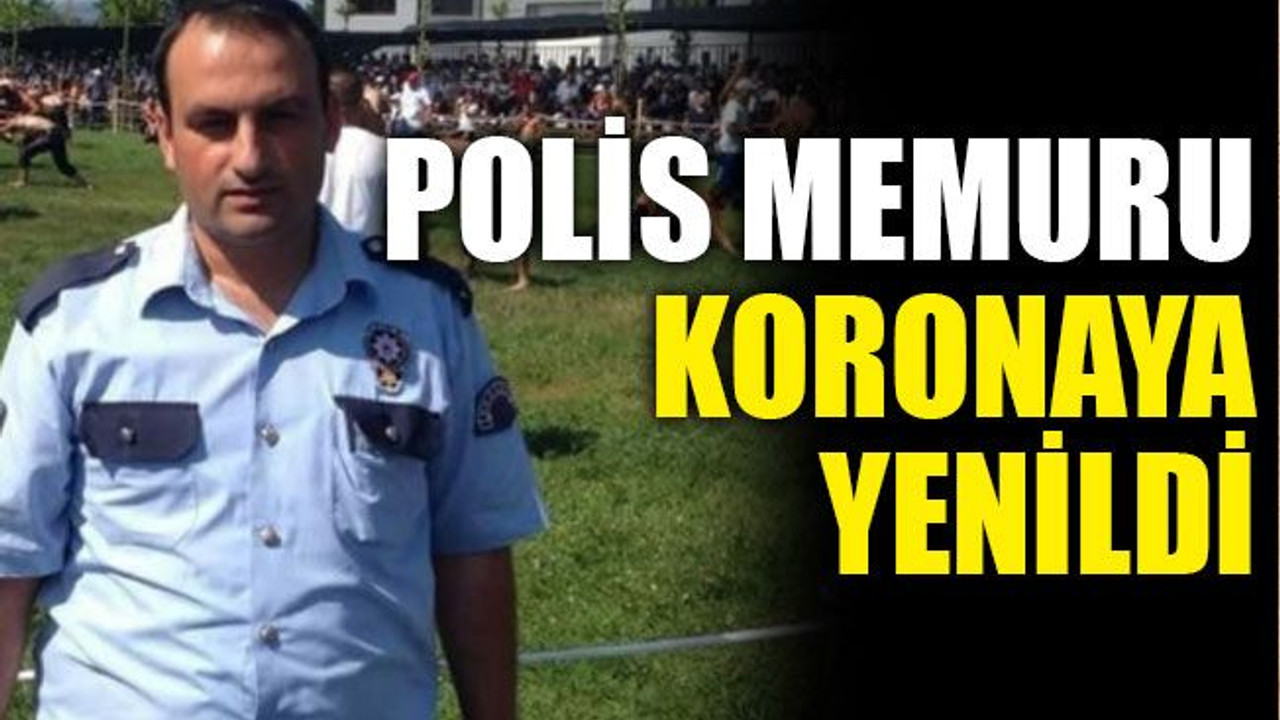 Polis memuru koronaya yenildi