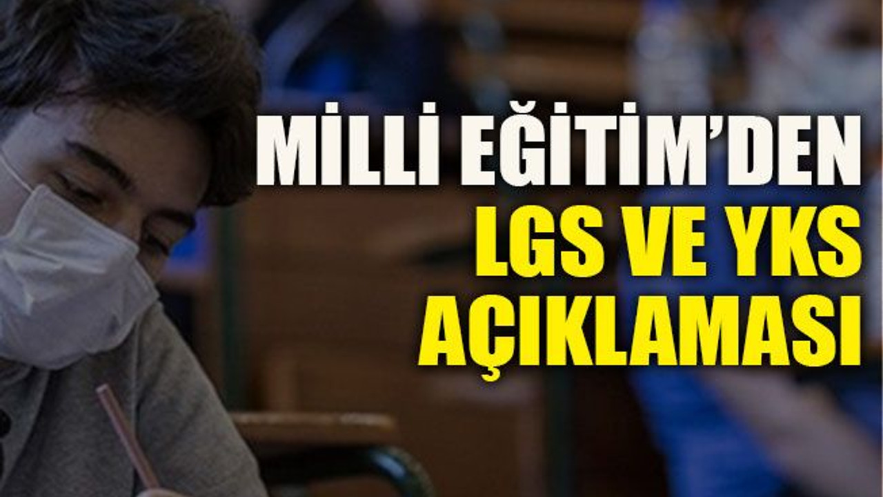 Milli Eğitim’den LGS ve YKS açıklaması