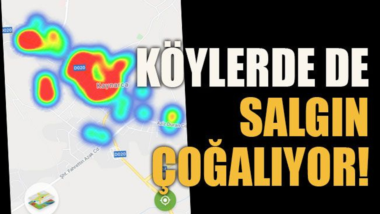 Köylerde de salgın çoğalıyor!
