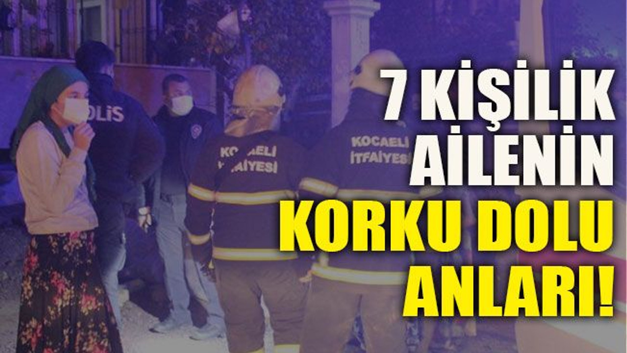 7 kişilik ailenin korku dolu onları!