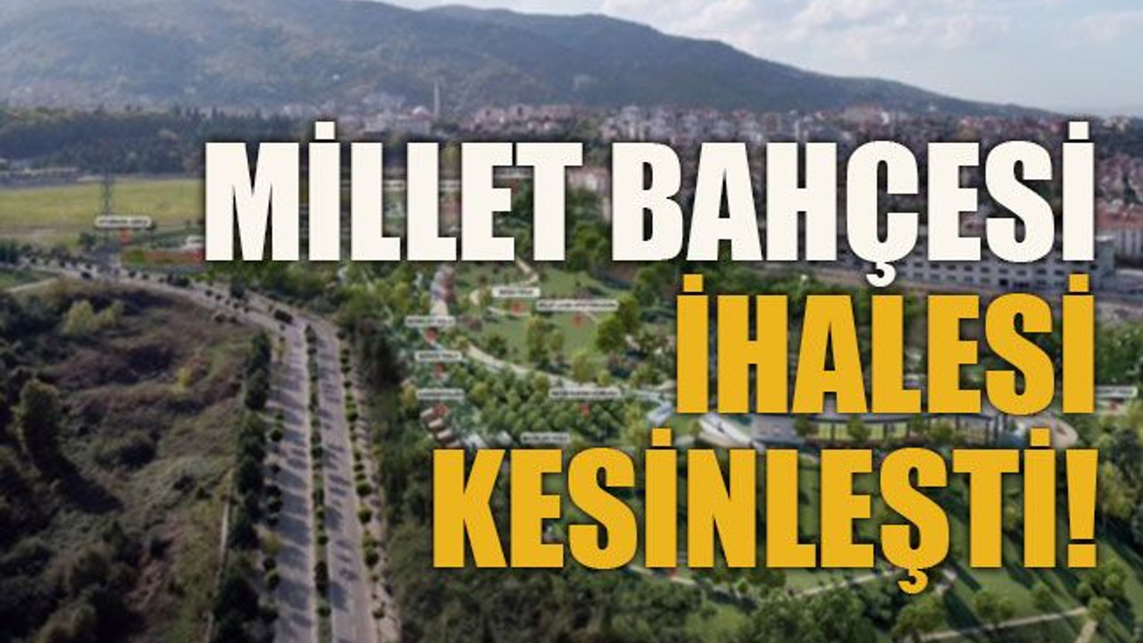 Millet Bahçesi ihalesi kesinleşti!