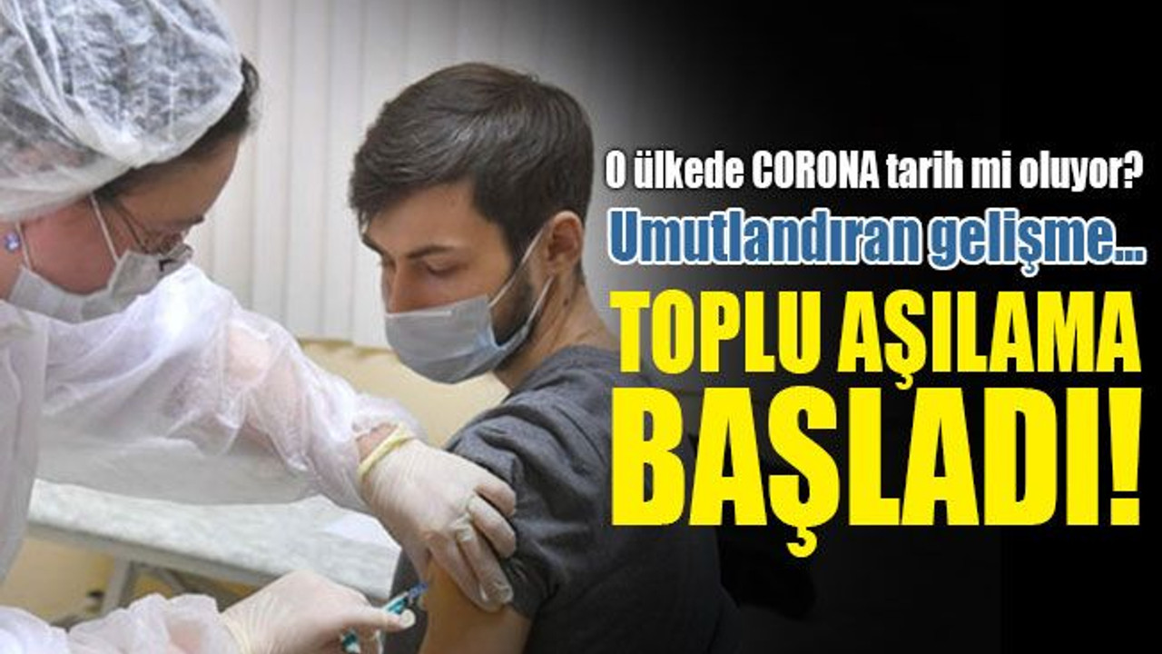 O ülkede toplu aşılama başladı