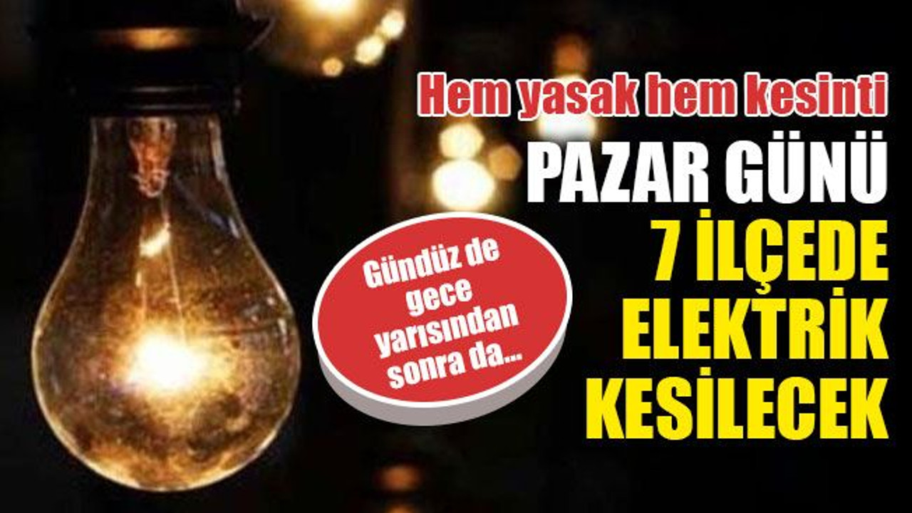 Sokağa çıkma yasağının 2. günü, Kocaeli'de 7 ilçede saatlerce elektrik kesilecek (6 Aralık Pazar)