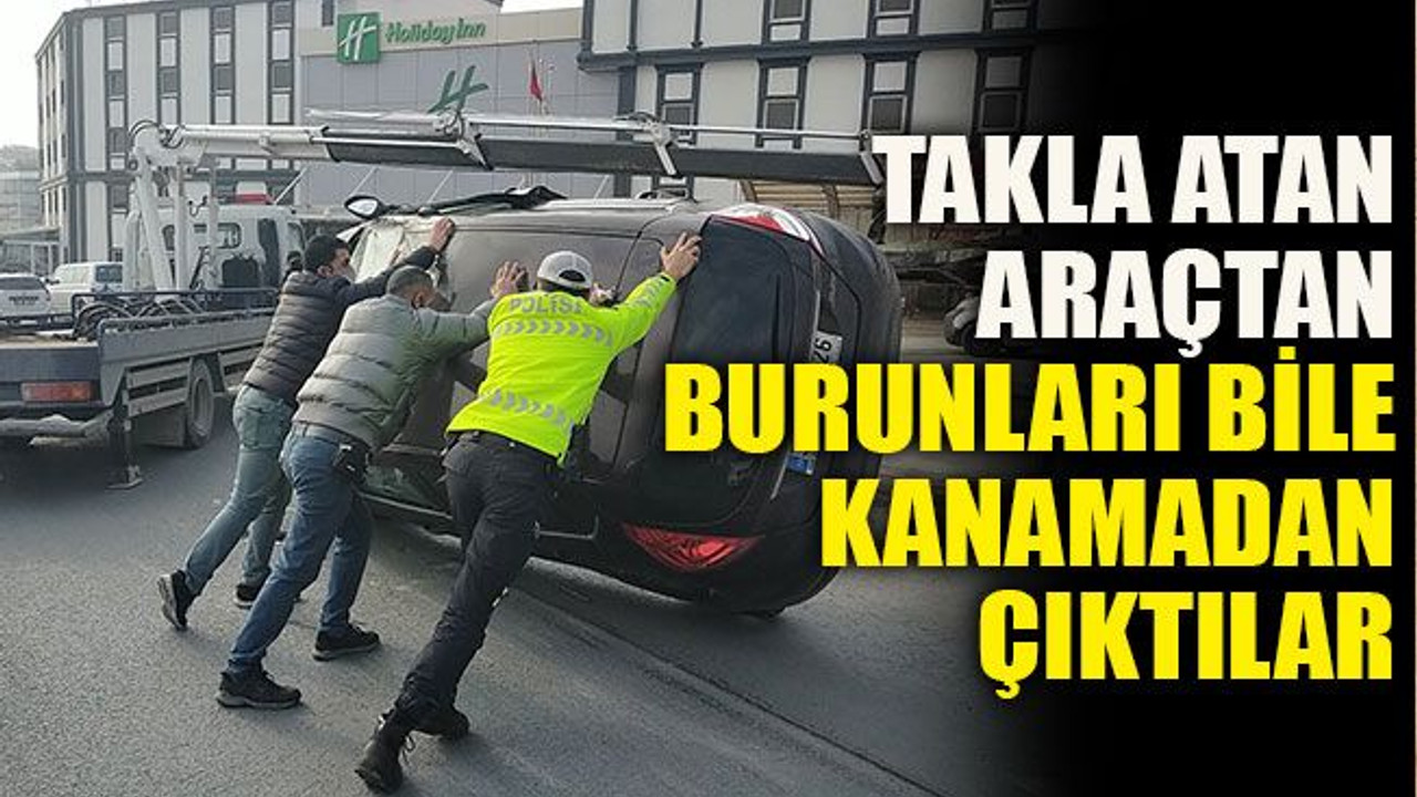Takla atan araçtan burunları bile kanamadan çıktılar
