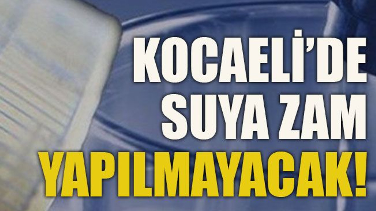 Suya zam yapılmayacak!