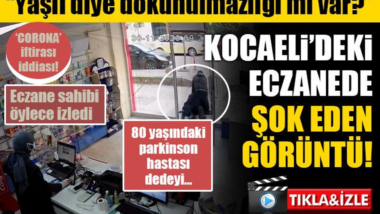 Kocaeli’deki eczanede vicdan kanatan görüntü! Yaşlı adamı yere düşürdü...