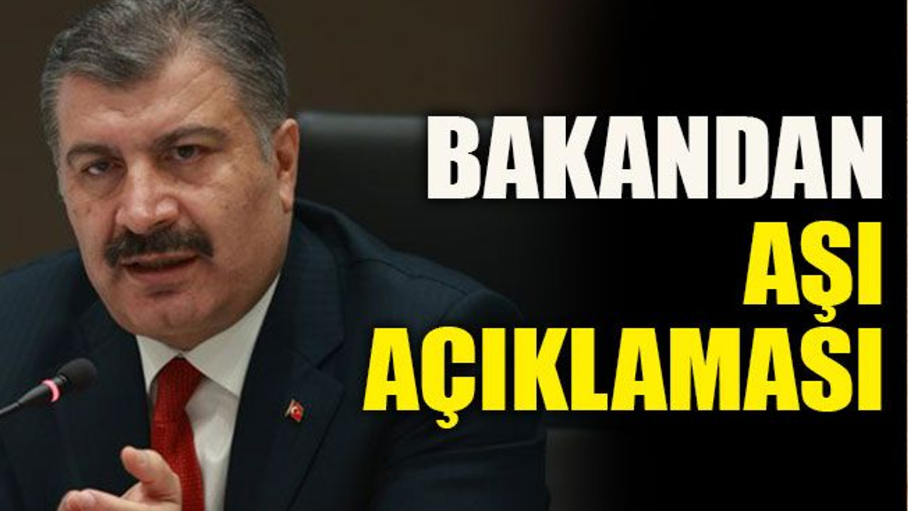 Bakandan aşı açıklaması
