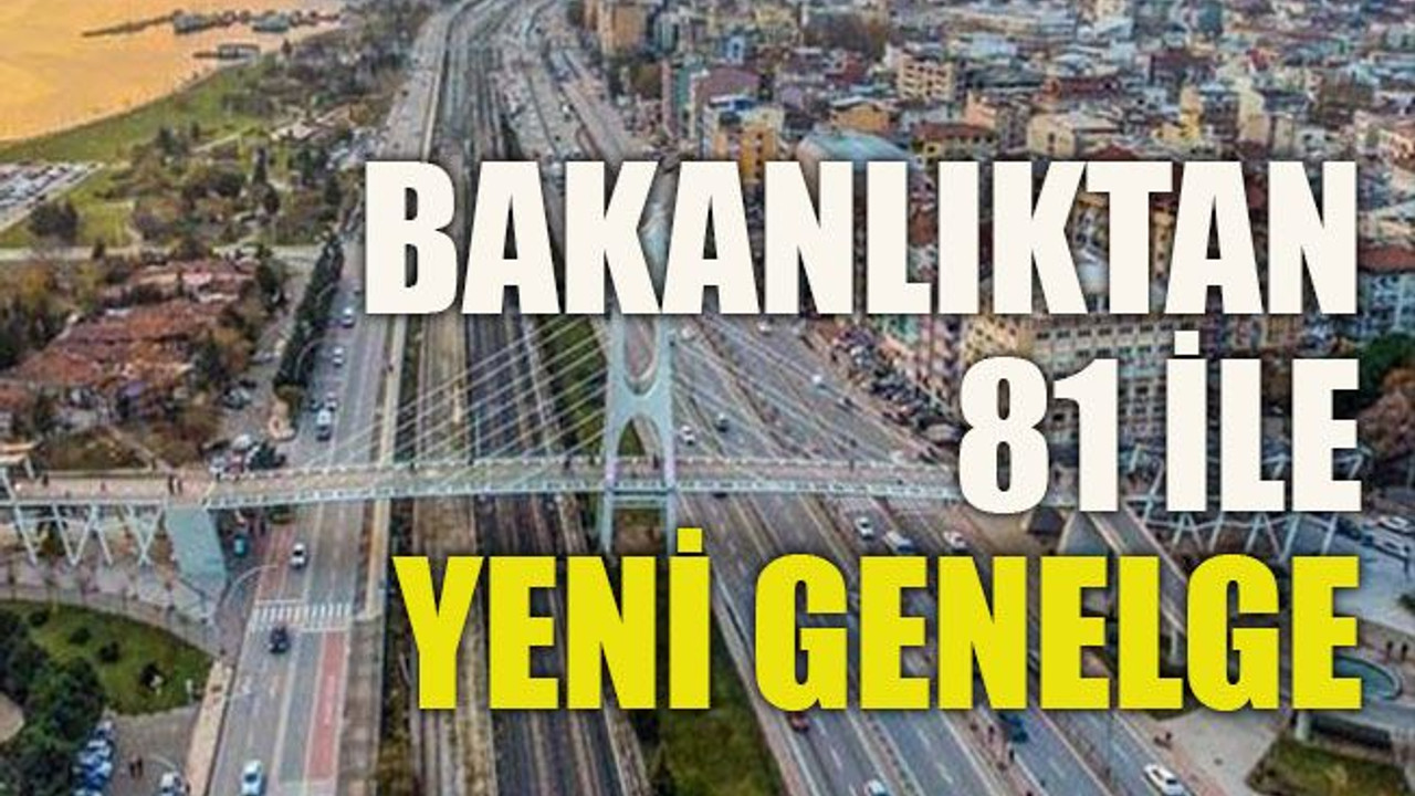İçişleri Bakanlığı'ndan 81 ile yeni genelge