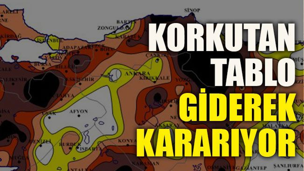Meteorolojiden korkutan tablo: Harita giderek kararıyor