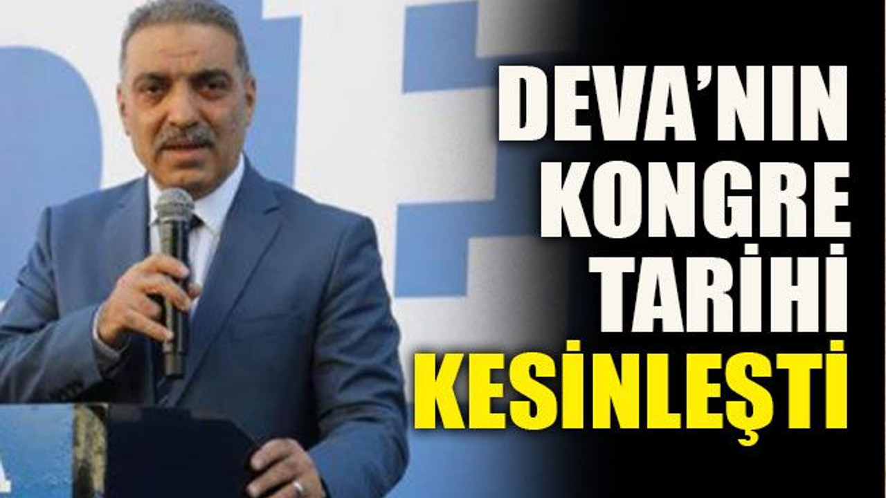 DEVA’nın kongresi kesinleşti