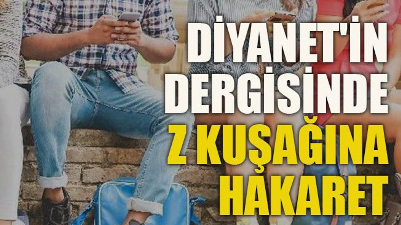Diyanet'in dergisinde Z kuşağına hakaret