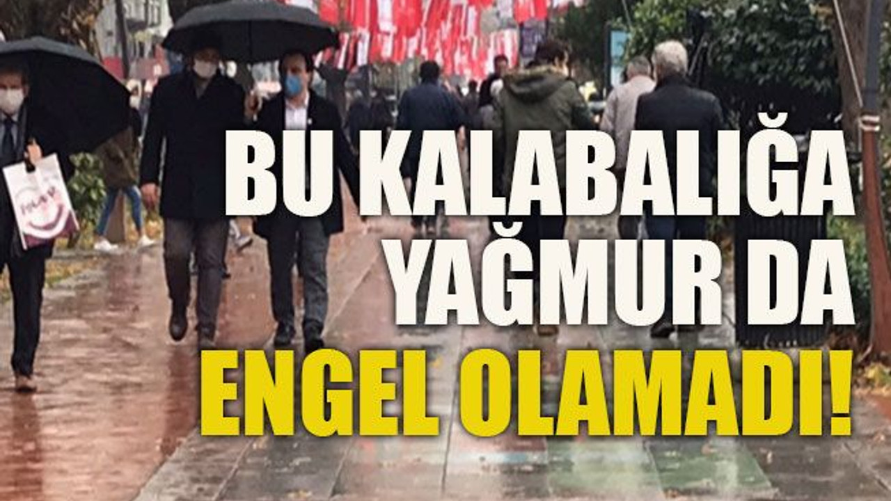 Bu kalabalığa yağmur da engel olamadı!