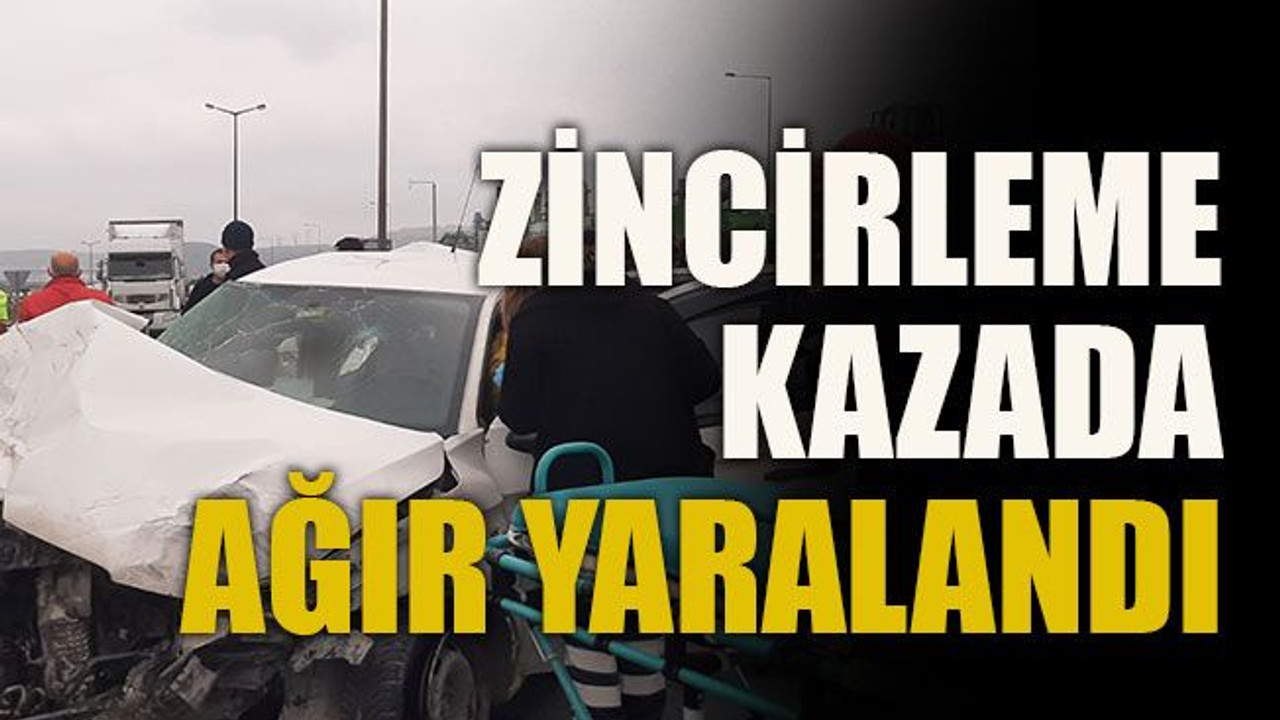 Zincirleme kazada ağır yaralandı
