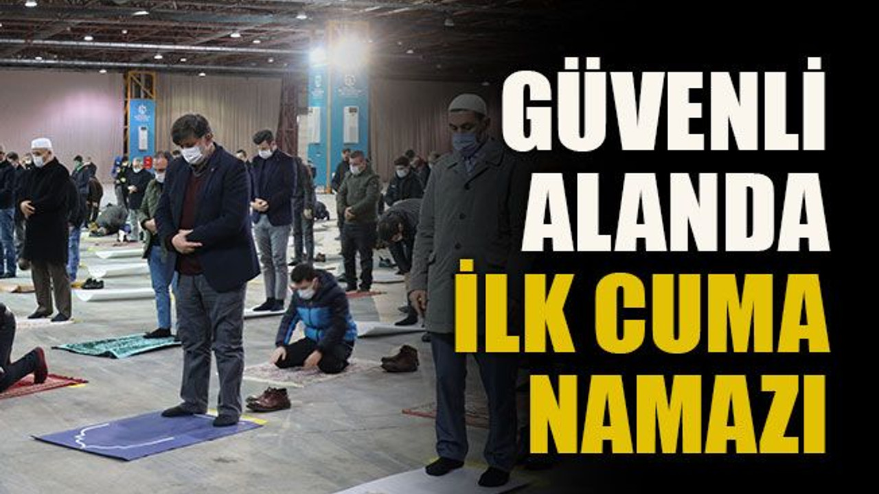 Güvenli alanda ilk cuma namazı
