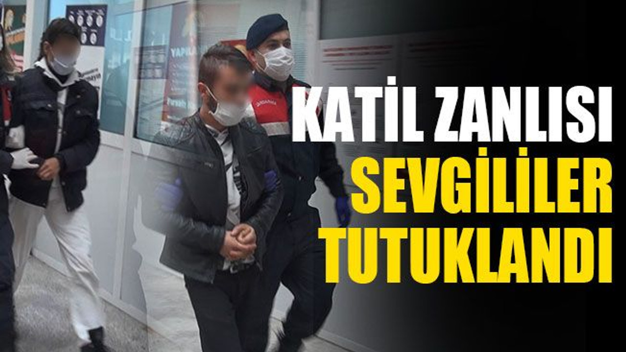 Tartıştıkları şahsı öldüren şahıs ve sevgilisi tutuklandı