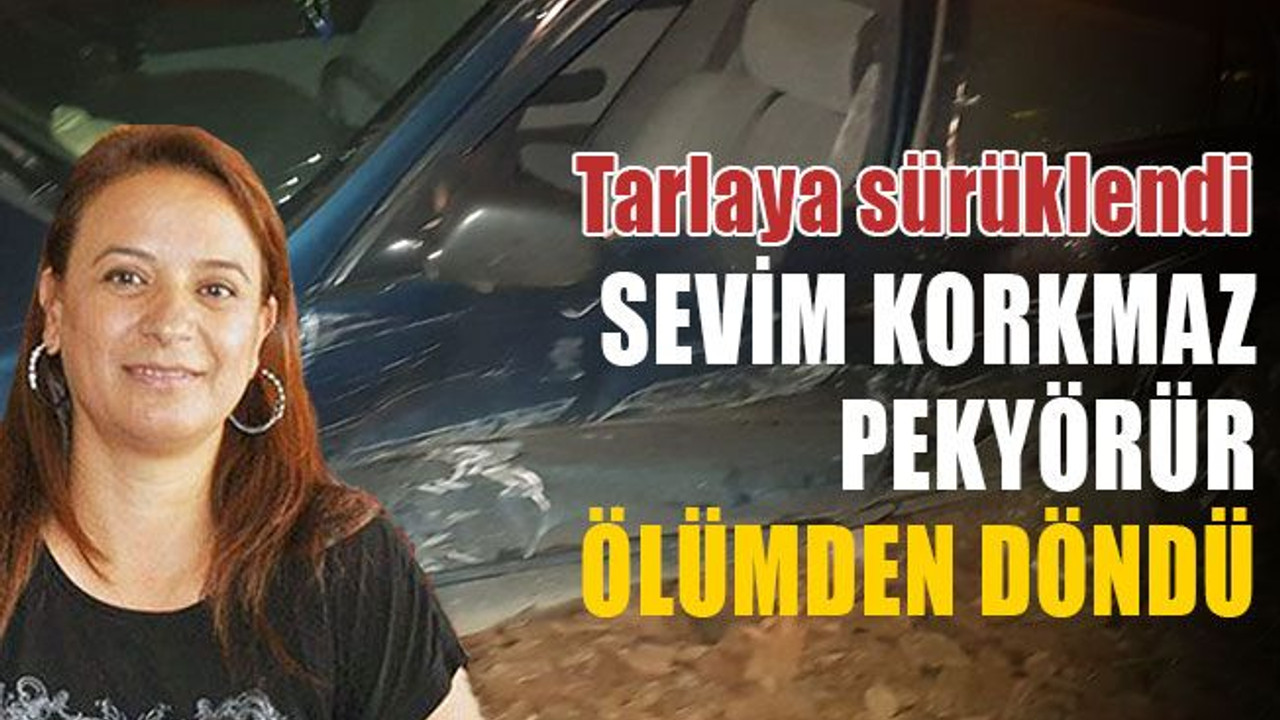 CHP’li eski Başkan Sevim Korkmaz Pekyörür ölümden döndü