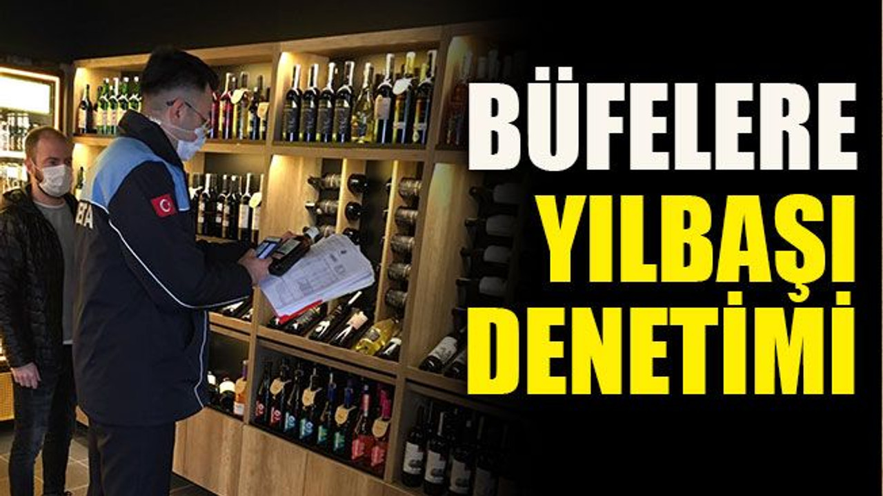 Büfelere yılbaşı denetimi