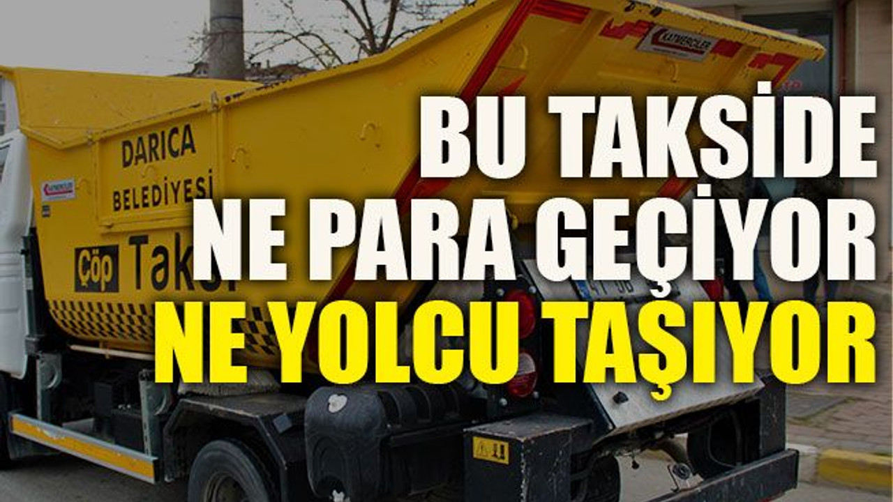 Bu takside ne para geçiyor, ne yolcu taşıyor