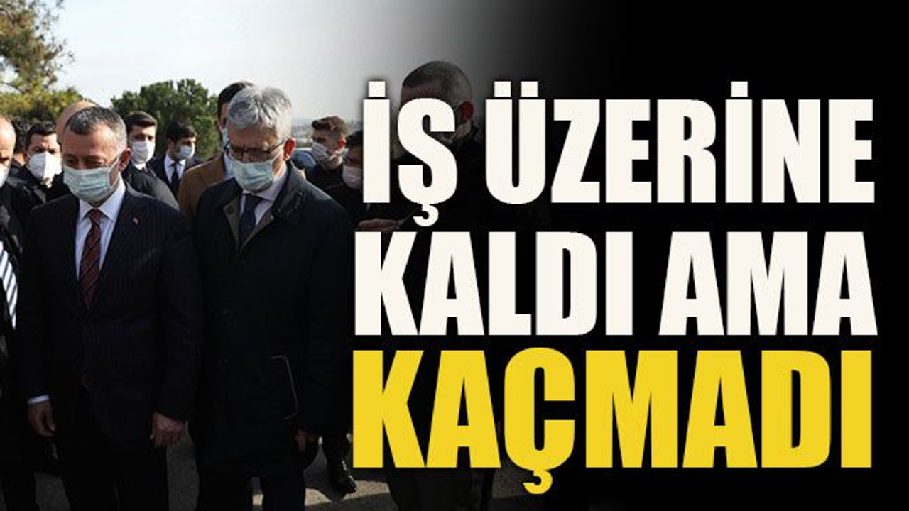 İş üzerine kaldı ama kaçmadı