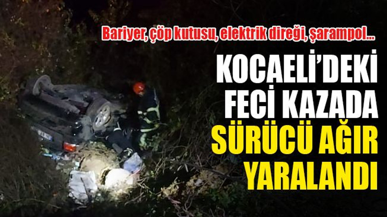 Kocaeli’deki feci kazada sürücü ağır yaralandı