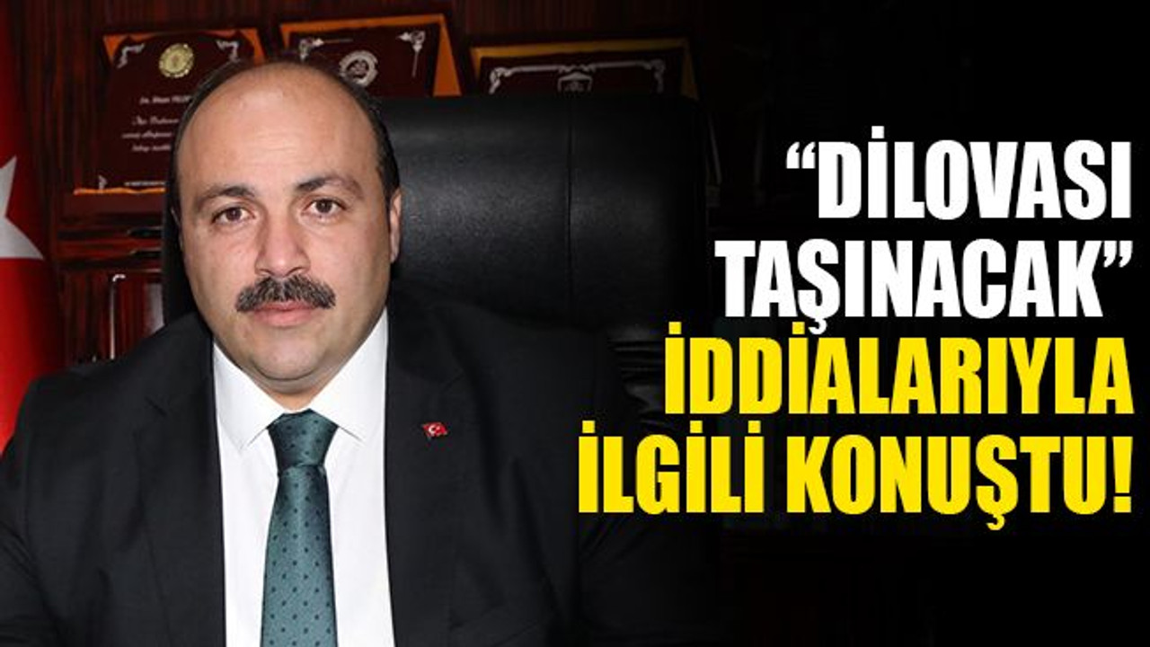 “Dilovası taşınacak” iddiasıyla ilgili konuştu!