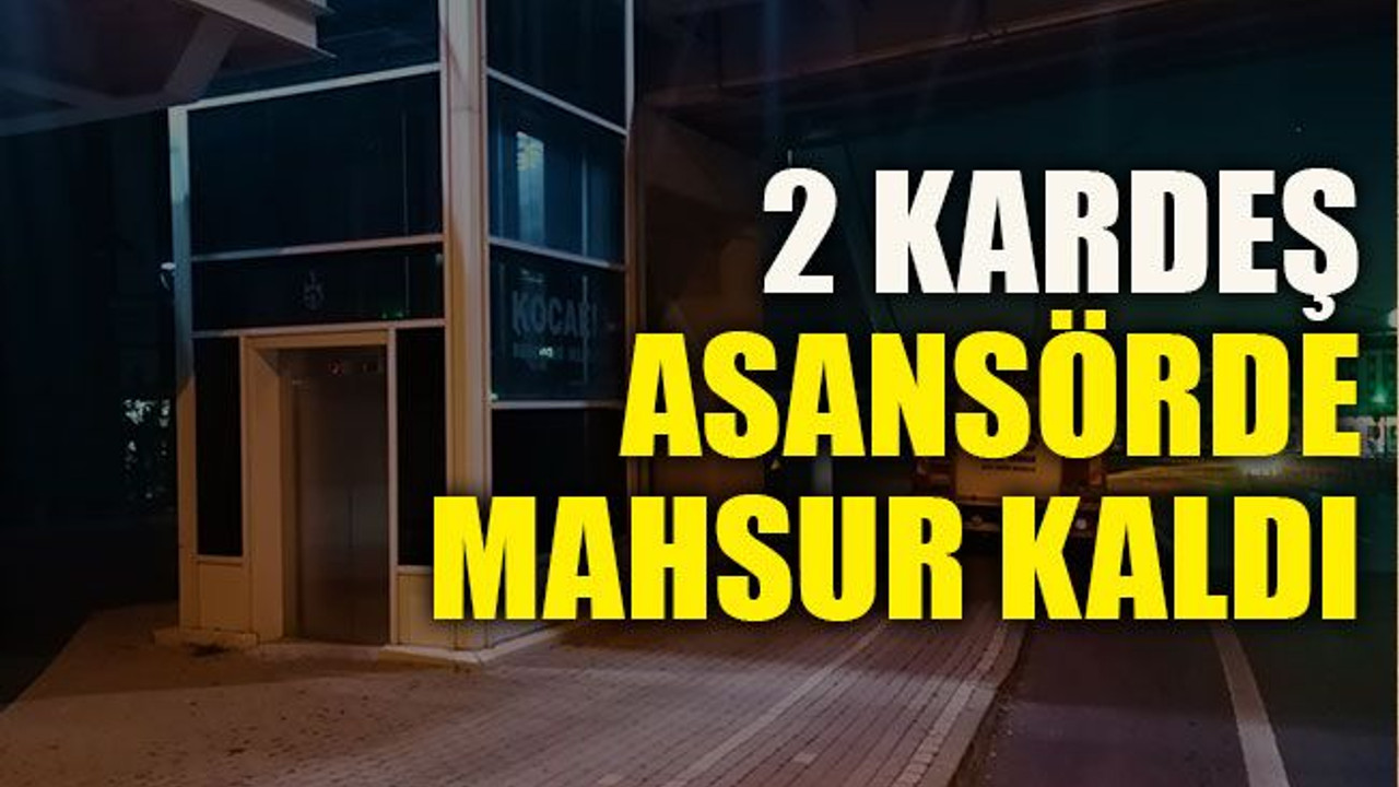 2 Kardeş Asansörde Mahsur Kaldı