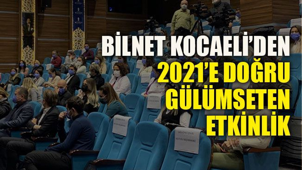 BİLNET Kocaeli’den 2021’e doğru, gülümseten etkinlik