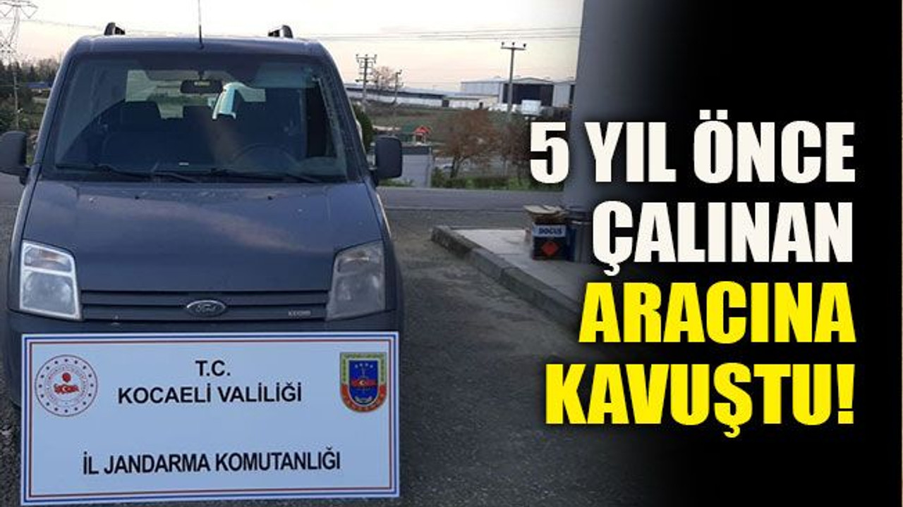 5 yıl önce çalınan aracına kavuştu!