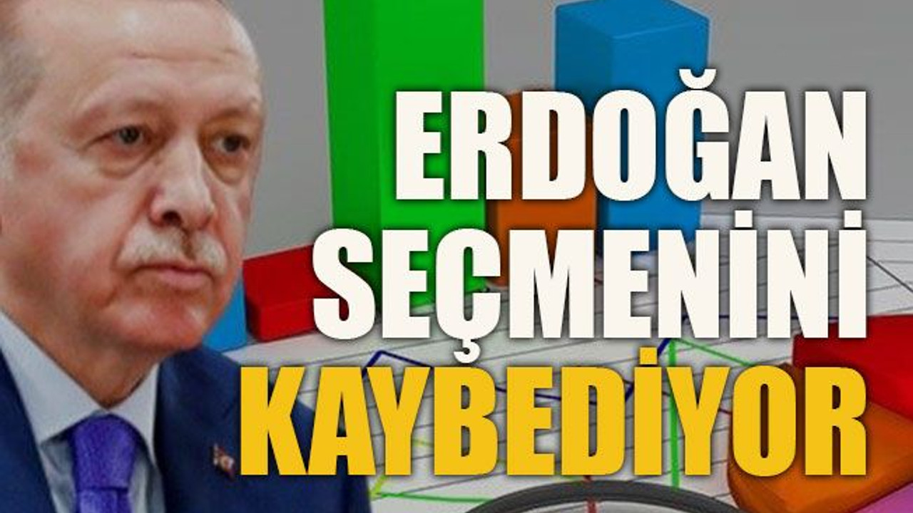 Erdoğan seçmenini kaybediyor
