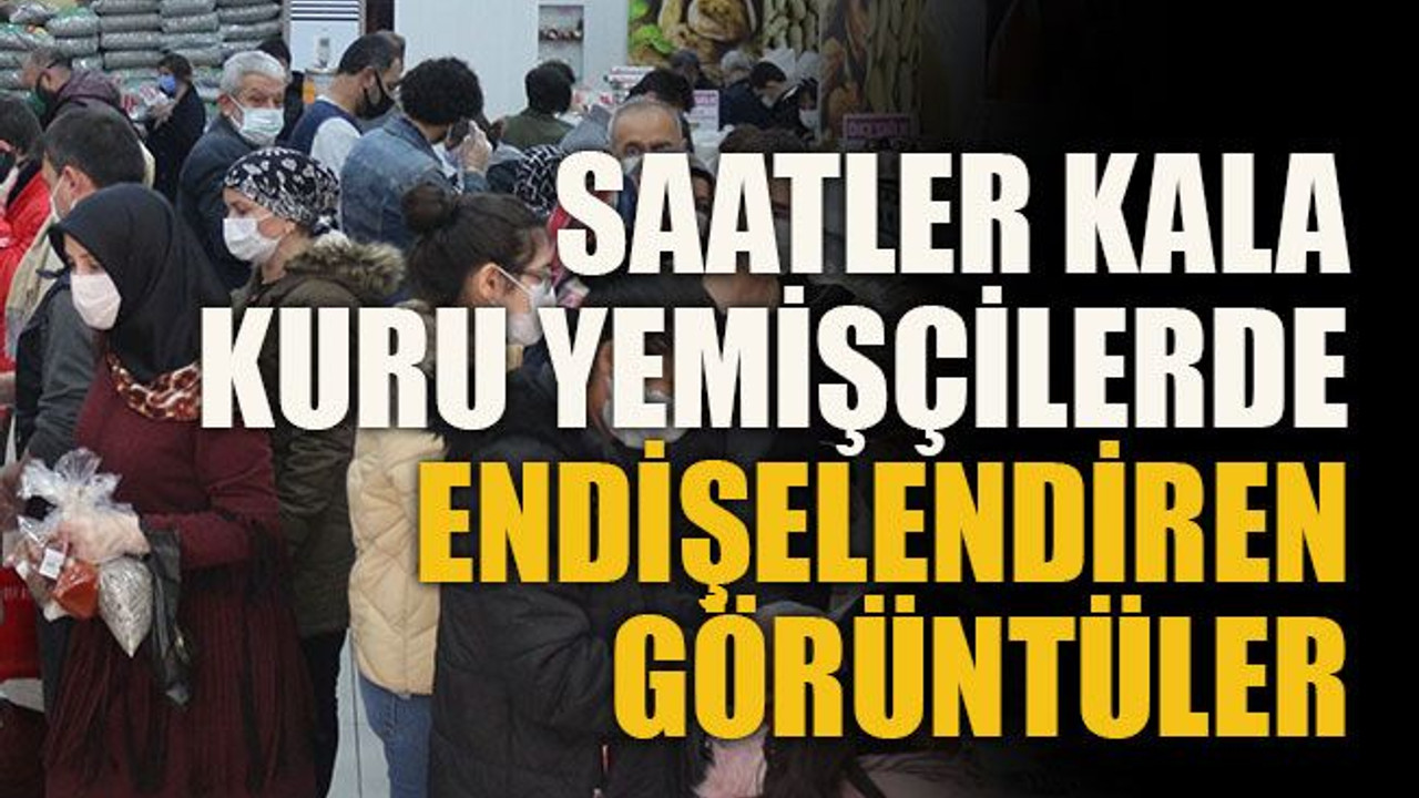 Yılbaşına saatler kala kuru yemişçilerde endişelendiren görüntüler