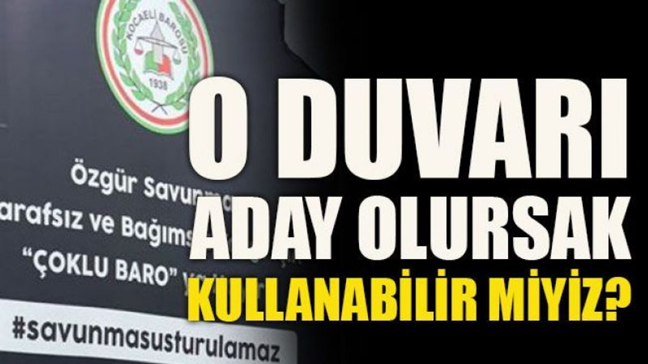 O duvarı aday olursak kullanabilir miyiz?